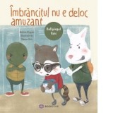 Imbrancitul nu e deloc amuzant. Bullyingul fizic - Melissa Higgins