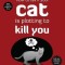 How to Tell If Your Cat Is Plotting to Kill You