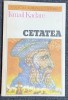 Cetatea - Autor: Ismail Kadare