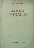 Analiza In Picaturi - N. A. Tananaev, Editura Tehnica, 1956, Romana, Mecanica, Carte Tehnica