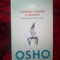 a1 Credinta, indoiala si fanatism. Este esential sa credem in ceva? - Osho