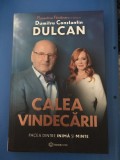 Calea vindecarii Pacea dintre inima si minte, Dumitru Constantin Dulcan