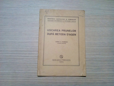 USCAREA PRUNELOR DUPA METODA D`AGEN - Constantin V. Popescu -1939, 46 p. foto