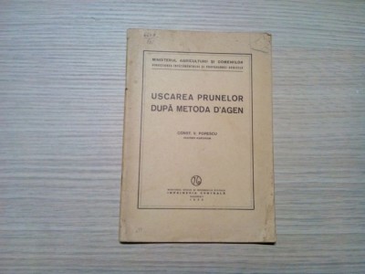 USCAREA PRUNELOR DUPA METODA D`AGEN - Constantin V. Popescu -1939, 46 p. foto