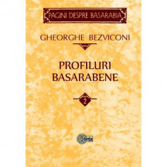 Profiluri basarabene. Volumul 2 - Gheorghe Bezviconi