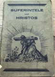 U. CRT Interbelica - Ortodoxie - Suferintele Lui Hristos