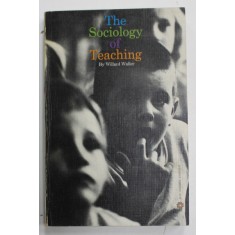 THE SOCIOLOGY OF TEACHING by WILLARD WALLER ,1965