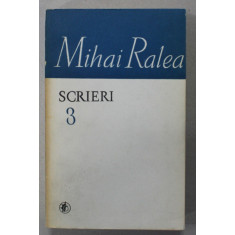 MIHAI RALEA , SCRIERI , VOLUMUL III , 1981