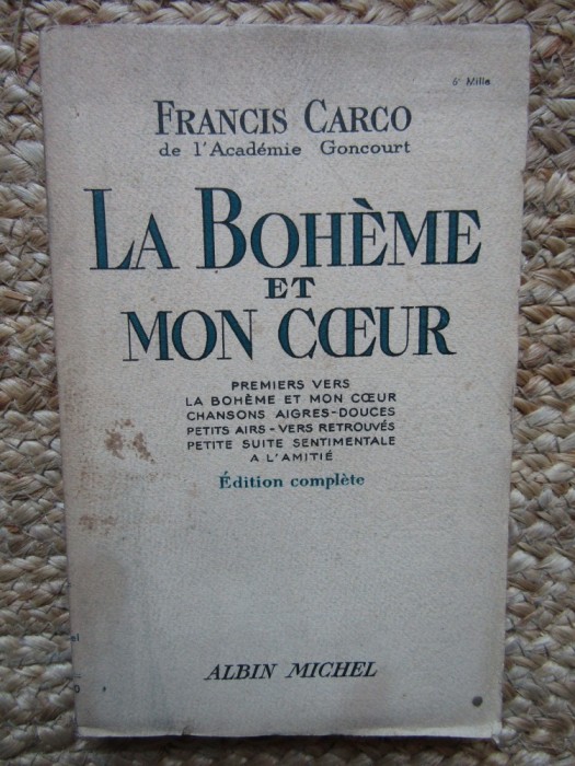La Boh&egrave;me et mon coeur - Francis Carco