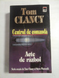 Cumpara ieftin CENTRUL DE COMANDA / ACTE DE RAZBOI - Tom CLANCY