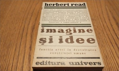 IMAGINE SI IDEE - Functia Artei in Dezvoltarea constiintei Umane - Herbert Read foto