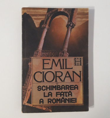 Emil Cioran Schimbarea la față a Romaniei foto