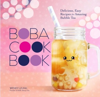 The Boba Cookbook: Delicious and Easy Recipes for Amazing Bubble Tea foto