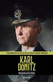 Karl D&ouml;nitz. Volumul 19. Protagonisti ai celui de-al Doilea Razboi Mondial
