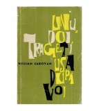 William Saroyan - Unu doi, trageti usa dupa voi - 114617, 1964