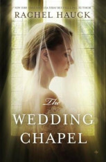 The Wedding Chapel, Paperback/Rachel Hauck foto