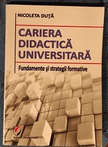 Nicoleta Duță-Cariera didactică universitară: fundamente și strategii formative foto