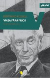 Viata fara frica. Scrieri esentiale vol. 3 - Bertrand Russell - Filosofie