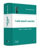 Codul muncii comentat. Editia a IV-a, completata si revizuita - Marius-Catalin Predut