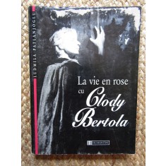 La vie en rose cu Clody Bertola- Ludmila Patlanjoglu, Humanitas