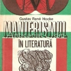 Manierismul In Literatura - Gustav Rene Hocke