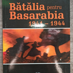 Batalia pentru Basarabia 1941-1944 - Gh. Buzatu// 2010