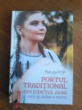 Portul traditional din Judetul Alba - Petruta Pop / R7P4F