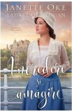 Incredere si amagire - Janette Oke, Laurel Oke Logan