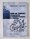 Ghid de tehnici citogenetice si eredopatologice la animale, Gh. Bonca, V. Igna, 2001