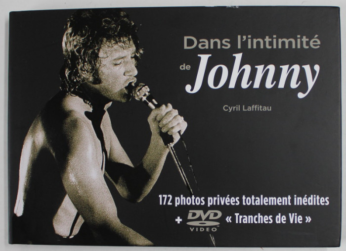 DANS L &#039; INTIMITE DE JOHNNY par CYRIL LAFFITAU , 2018 *CONTINE DVD