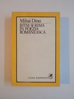 RITM SI RIMA IN POEZIA ROMANEASCA de MIHAI DINU 1986 foto