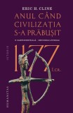 1177 &icirc;.Cr. Anul Civilizatiei Prabusite Epoca Bronzului Istorie Antica Paperback