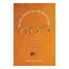 Gandhi's Search for the Perfect Diet