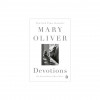 Devotions The Selected Poems of Mary Oliver, 2015