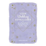 Your Wedding Astrologer: How to Plan the Perfect Wedding Based on Your Zodiac Sign