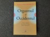 Robert Muchembled - Orgasmul si Occidentul, Editura Cartier, 2006, 464 pagini, carte de lux