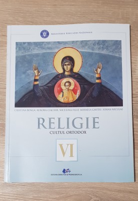 Religie. Cultul ortodox. Manual pentru clasa a VI-a - Crisitna Benga foto
