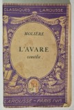 L ' AVARE - comedie par MOLIERE , 1937 , * PREZINTA URME DE UZURA