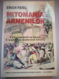 Mitomania armenilor - Extremismul armean: Cauzele si contextul istoric - Erich Feigl - Cu dedicatia autorului