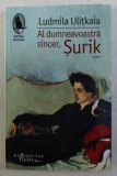 AL DUMNEAVOASTRA SINCER , SURIK de LUDMILA ULITKAIA , 2019