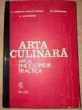 Arta culinara Mica enciclopedie practica- G. Comnea-Senlatinschi, M. Gheorghe