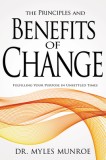 The Principles and Benefits of Change: Fulfilling Your Purpose in Unsettled Times