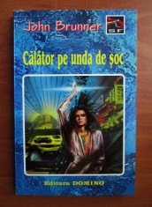 John Brunner - Calator pe unda de soc foto