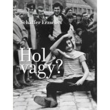 Hol vagy? - Sch&auml;ffer Erzs&eacute;bet
