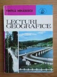 Lecturi Geografice - Vintila Mihailescu, Albatros 1974, 224 pagini, Geografie Umana, Stare Foarte Buna