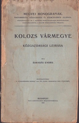 1254SPN Kolozs v&amp;aacute;rmegye k&amp;ouml;zgazdas&amp;aacute;gi le&amp;iacute;r&amp;aacute;sa irta Barab&amp;aacute;s Endre, 1910, Budapest foto
