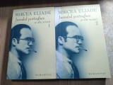 Cumpara ieftin Mircea Eliade - Jurnalul portughez si alte scrieri - vol. 1 si 2 (Editura Humanitas, 2006)