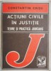 Actiuni civile in justitie. Teorie si practica judiciara &ndash; Constantin Crisu