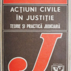 Actiuni civile in justitie. Teorie si practica judiciara – Constantin Crisu