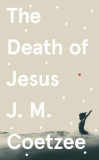 Death of Jesus | J.M. Coetzee, 2020